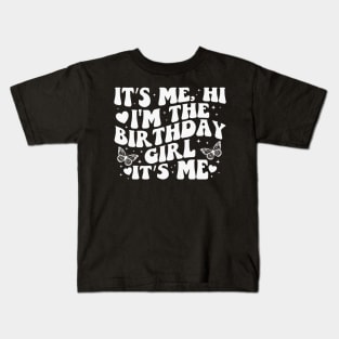 It's Me Hi I'm the Birthday Girl It's Me Kids T-Shirt